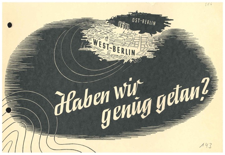 Deckblatt einer Broschüre der SPD von 1951 mit dem Titel „Haben wir genug getan?“. Zu sehen ist ein weiß hinterlegtes West-Berlin mit Brandenburger Tor, dahinter ein schwarzer Fleck auf dem Ost-Berlin steht.