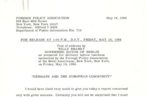 Zu sehen ist ein Ausschnitt einer Rede Willy Brandts im Jahr 1964 vor der Foreign Policy Association mit dem Titel “Germany and the European Community”. “I would have liked very much to give you today a report concerned only with great success. Certainly you will not be surprised that I must“ Hier endet der Bildausschnitt.